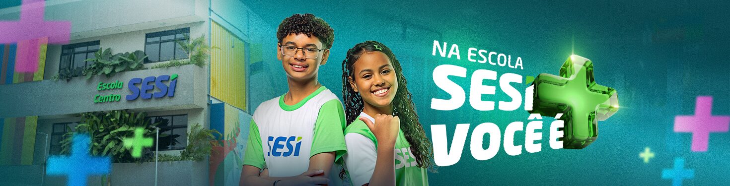 Escola Sesi Centro: conheça nossos diferenciais